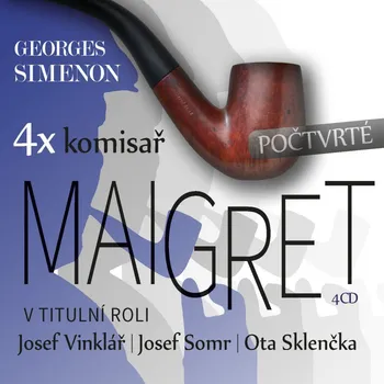 4x komisař Maigret: Počtvrté - Georges Simenon (čte Josef Vinklář a další) [4CD]