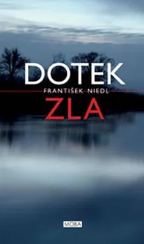 Dotek zla - František Niedl (2015, pevná)