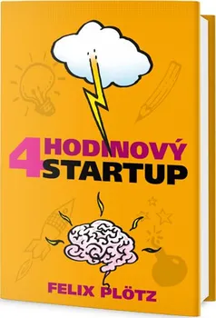 Osobní rozvoj Čtyřhodinový startup - Felix Plötz