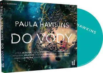 Do vody - Paula Hawkins (čte Jitka Ježková a další) [CDmp3]