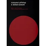 Celostní přístup k léčbě bolesti - Ivan Vondřich, Zuzana Vondřichová