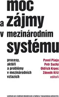 Moc a zájmy v mezinárodním systému - Pavel Pšeja a kol. (2016, brožovaná)