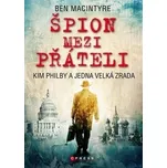 Špion mezi přáteli - Ben Macintyre