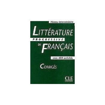 Francouzský jazyk Littérature Progressive du Francais - Corrigés (Niveau intermédiaire) - BLONDEAU, N. - ALLOUACHE, N.