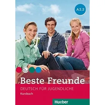 Německý jazyk Beste Freunde 4 (A2/2) Kursbuch - Christiane Seuthe, Manuela Georgiakaki, Anja Schümann