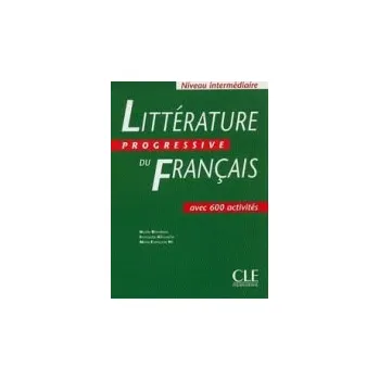 Francouzský jazyk Littérature Progressive du Francais - Livre ( Niveau intermédiaire) - 	BLONDEAU, N. - ALLOUACHE, N.