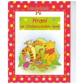 Bystrá hlava Medvídek Pú: Hraní ve Stokorcovém lese - Ysenda Maxtone-Graham