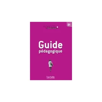 Francouzský jazyk AGENDA 3 GUIDE PEDAGOGIQUE - David Baglieto, Bruno Girardeau, Marion Mistichelli