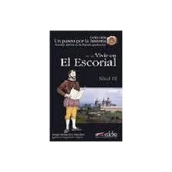 Španělský jazyk Un Paseo por la Historia 3 VIVIR EN EL ESCORIAL - Sergio Remedios Sánchez