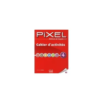 Francouzský jazyk PIXEL 4 EXERCICES - Favret, C., Schmitt, S.