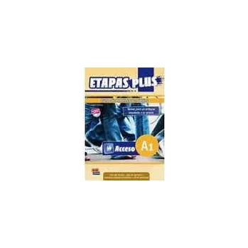 Španělský jazyk Etapas Plus Acceso A1 Libro del alumno/Ejercicios + CD - Anabel de Dios Martin, Sonia Eusebio Hermira