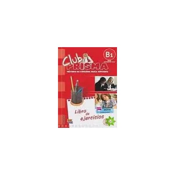 Cizojazyčná kniha Club Prisma Intermedio-Alto B1 Libro de ejercicios con soluciones - Paula Cerdeira y Ana Romero