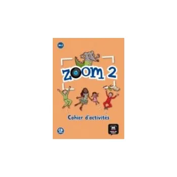 Francouzský jazyk Zoom 2 – Cahier d´activités FLE + CD - Catherine Jonville, Jean-François Moulière Manuela Ferreira Pinto, Jocelyne Quinson