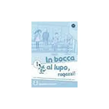 IN BOCCA AL LUPO 1 QUADERNO ESERCIZI -