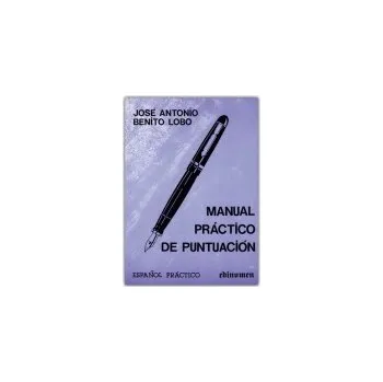 Manual práctico de puntuación - José Antonio Benito Lobo