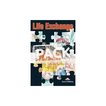 Anglický jazyk Graded Readers 3:Life Exchange - Reader + Activity Book + Audio CD - Jenny Dooley