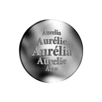 Slovenská jména - Aurélia - velká stříbrná medaile 1 Oz