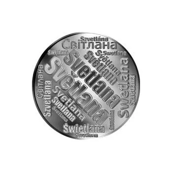 Volný čas Česká jména - Světlana - velká stříbrná medaile 1 Oz