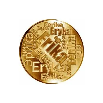 Česká jména - Erika - velká zlatá medaile 1 Oz