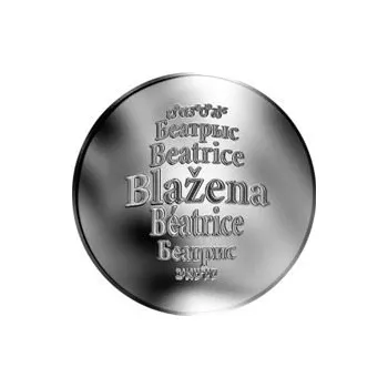 Česká jména - Blažena - velká stříbrná medaile 1 Oz