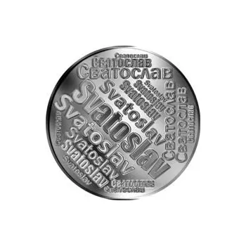 Česká jména - Svatoslav - velká stříbrná medaile 1 Oz