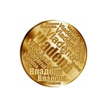 Česká jména - Vladěna - velká zlatá medaile 1 Oz