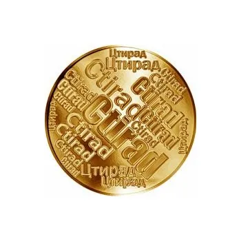 Česká jména - Ctirad - velká zlatá medaile 1 Oz