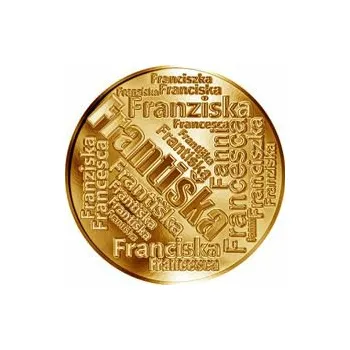 Česká jména - Františka - velká zlatá medaile 1 Oz