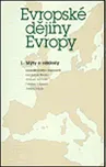 Evropské dějiny Evropy 1. a 2. díl -…