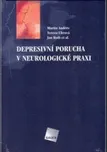 Depresivní porucha v neurologické praxi…