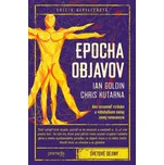 Epocha objavov - Ian Goldin, Chris…