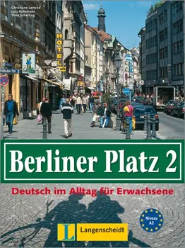 Německý jazyk Berliner Platz 2 - Lehr- und Arbeitsbuch