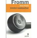 Umění naslouchat - Erich Fromm