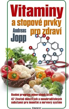 Vitaminy a stopové prvky pro zdraví - Andreas Jopp
