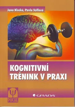 Kognitivní trénink v praxi - Jana Klucká