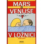 Mars a Venuše v ložnici - John Gray
