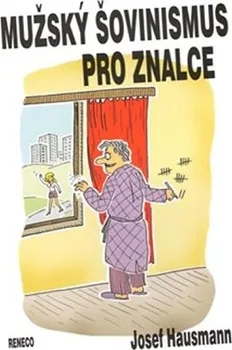 Mužský šovinismus pro znalce - Josef Hausmann