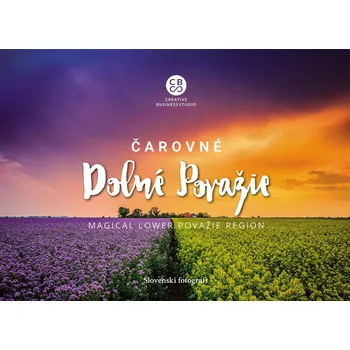 Čarovné Dolné Považie: Magical Lower…