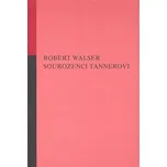 Sourozenci Tannerovi - Robert Walser