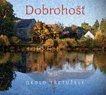 Okolo Třetužele - Dobrohošť [CD]