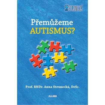 Přemůžeme autizmus? - Anna Strunecká