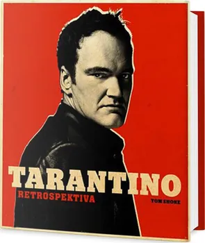 Literární biografie Tarantino: Retrospektiva - Tom Shone