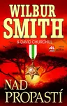 Nad propastí - Wilbur Smith, David…