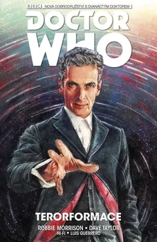 Komiks pro dospělé Dvanáctý Doctor Who: Terorformace - Robbie Morrison