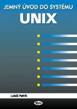 Jemný úvod do systému UNIX - Lukáš Petrlík