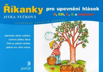 Předškolní výuka Říkanky pro upevnění hlásek H, CH, K, G a měkčení - Jitka Tučková