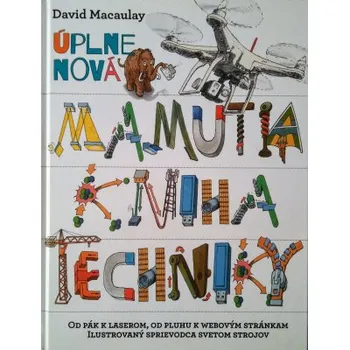 Úplne nová mamutia kniha techniky - David Macaulay