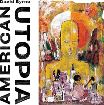 Zahraniční hudba American Utopia - David Byrne [LP]