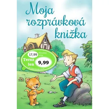Pohádka Moja rozprávková knižka - kolektiv autorů