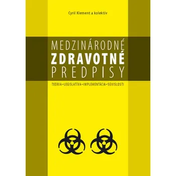 Medzinárodné zdravotné predpisy - kolektiv (SK)